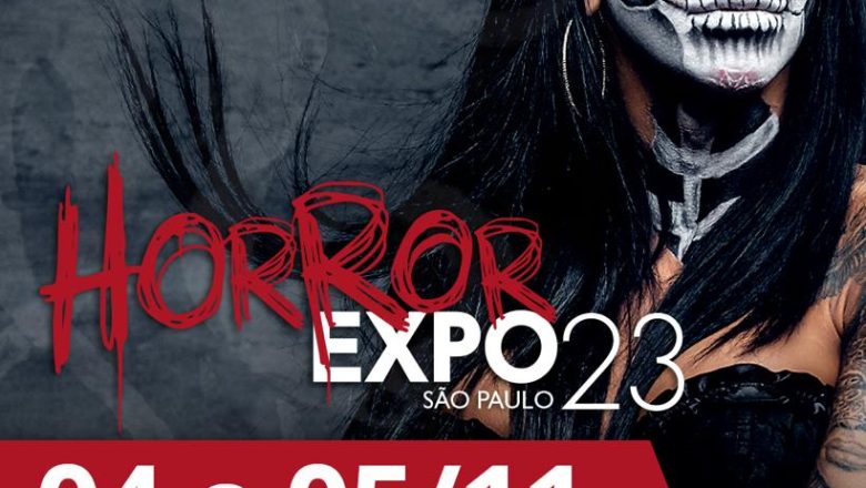 HORROR EXPO BRASIL 2023: O maior evento do gênero de horror está de volta!