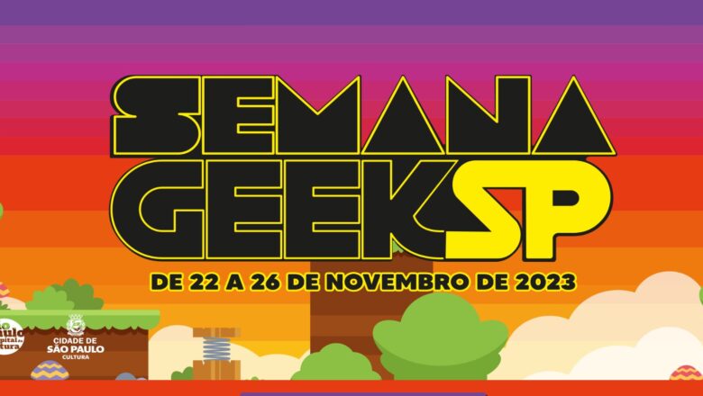 Semana Geek agita São Paulo com show, exposição e workshops gratuitos