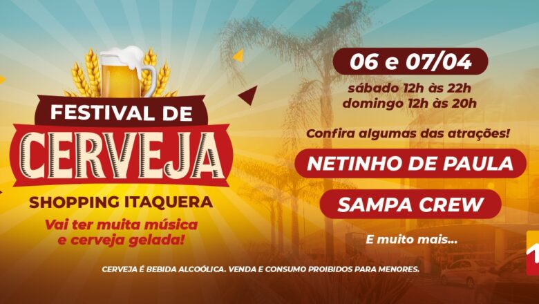 Festival de Cerveja no Shopping Metrô Itaquera terá shows gratuitos de Netinho de Paula e Sampa Crew