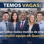 Temos vagas: Grupo Colina realiza mutirão de emprego para ampliar equipe em Guarulhos